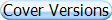 Cover Versions